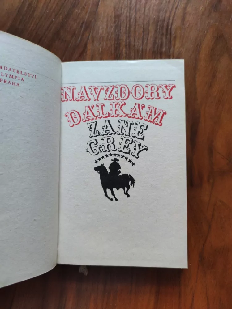 ZANE GREY - Navzdory dálkám