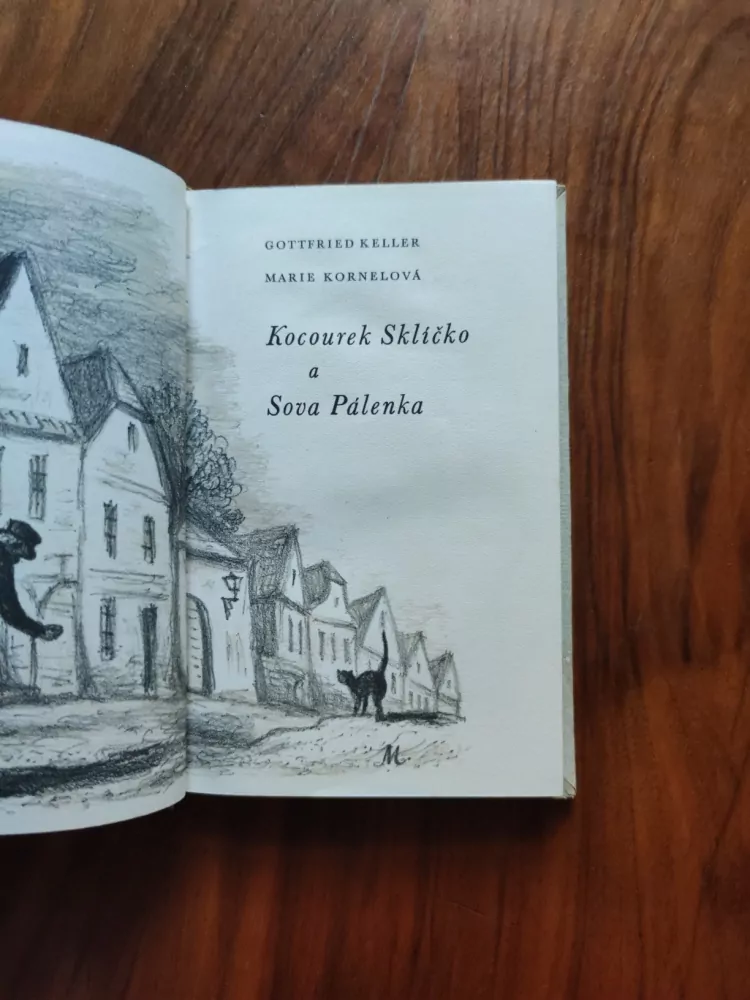GOTTFRIED KELLER, MARIE KORNELOVÁ - Kocourek Sklíčko a Sova Pálenka