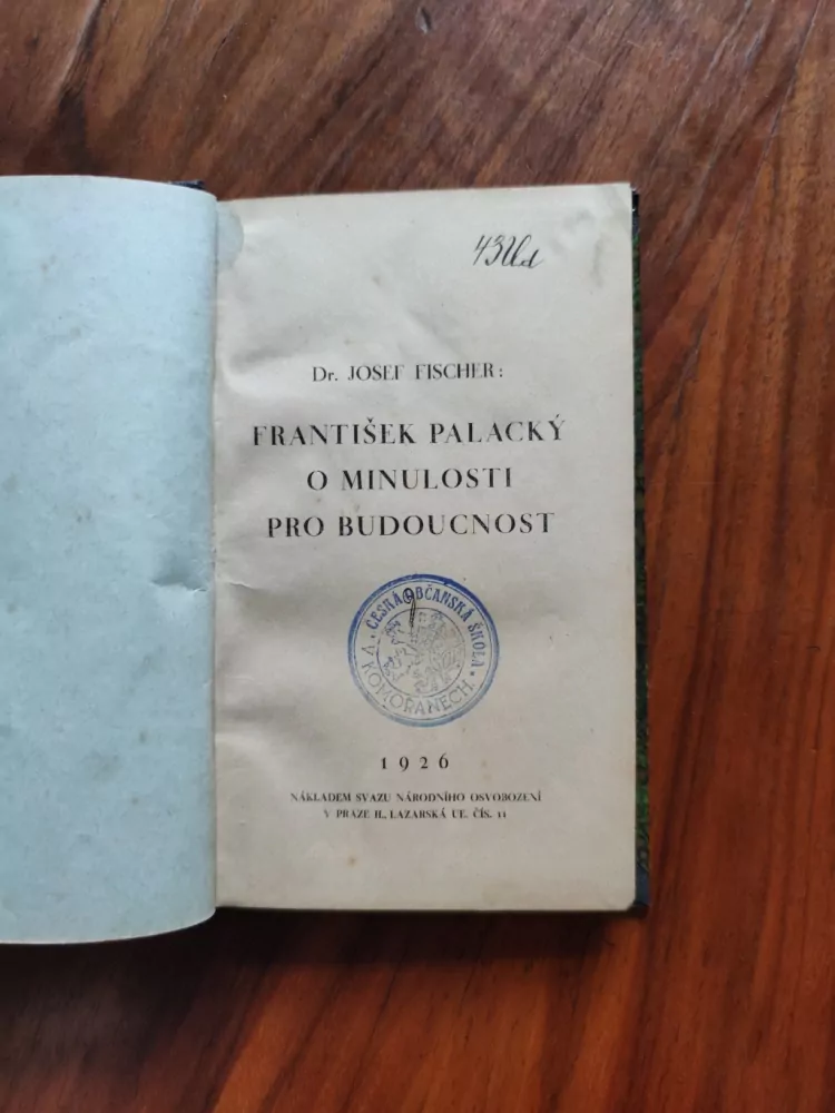 JOSEF FISCHER - František Palacký o minulosti pro budoucnost