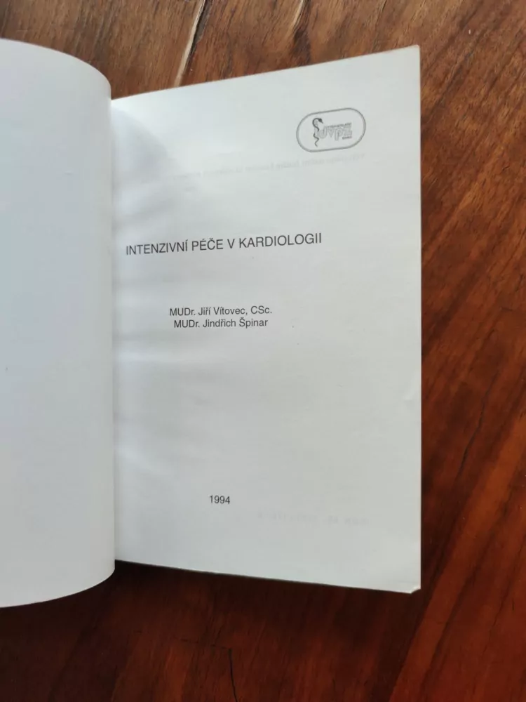 JIŘÍ VÍTOVEC A JINDŘICH ŠPINAR - Intenzivní péče v kardiologii