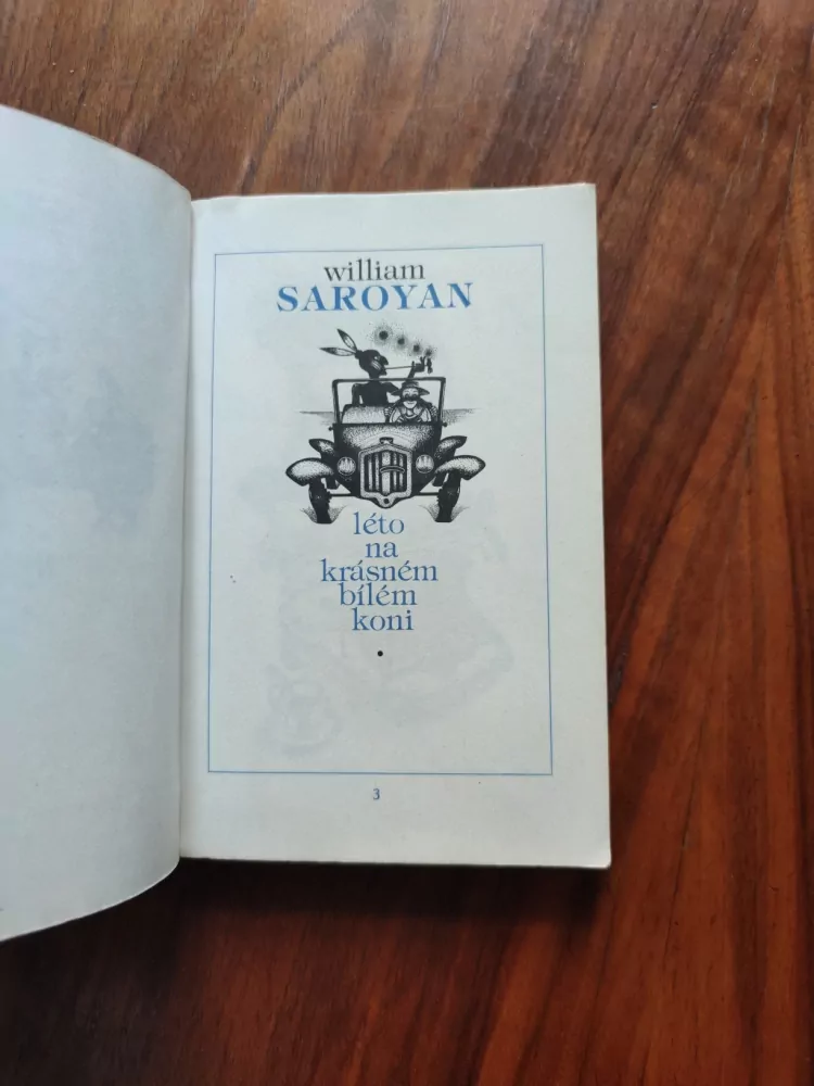 WILLIAM SAROYAN - Léto na krásném bílém koni