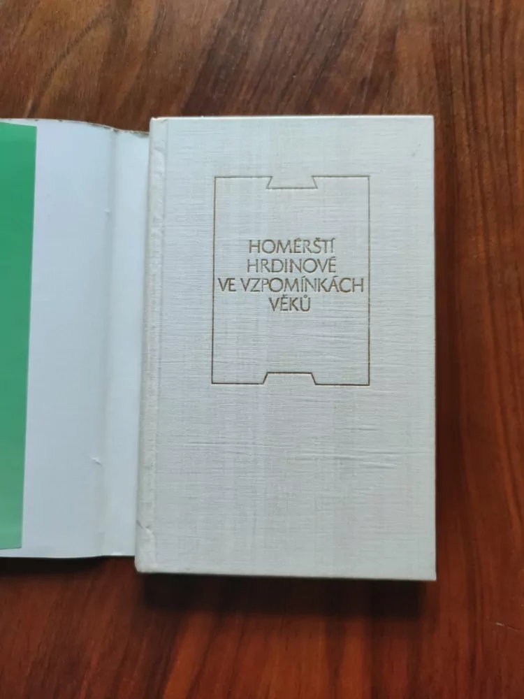 ANTOLOGIE - Homérští hrdinové ve vzpomínkách věků