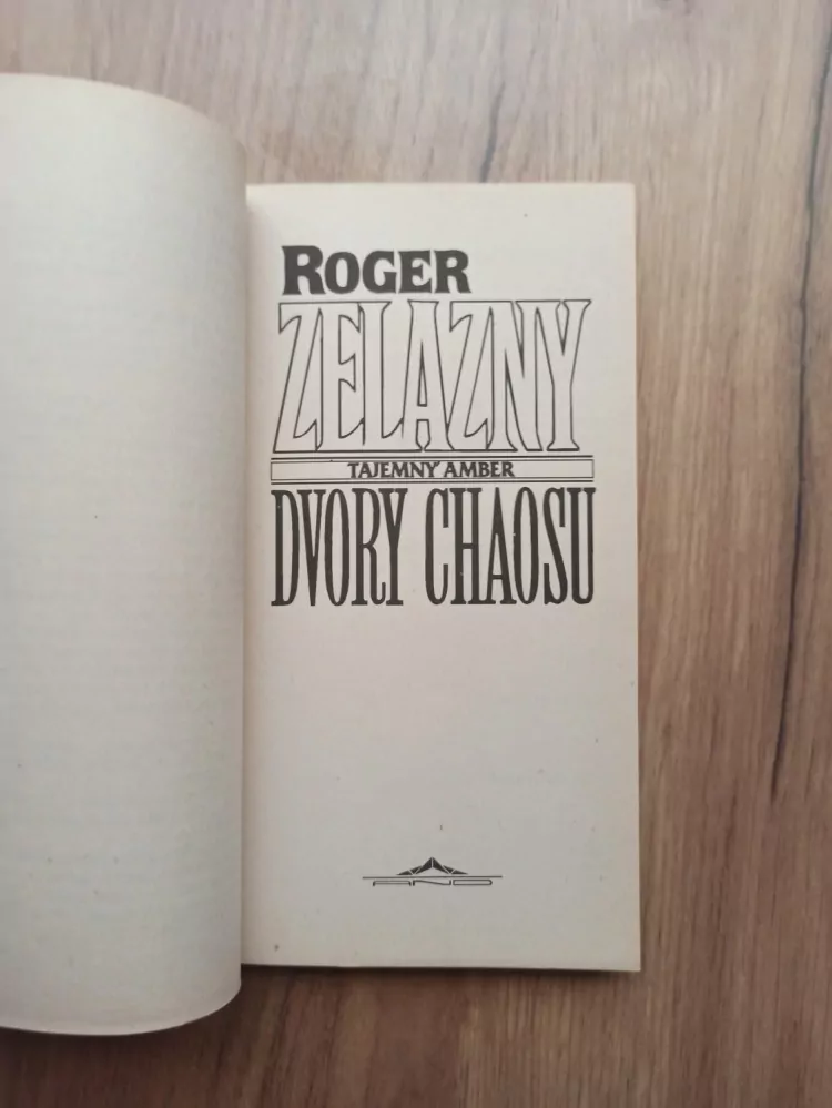 ROGER ZELAZNY - Dvory chaosu - tajemný Amber