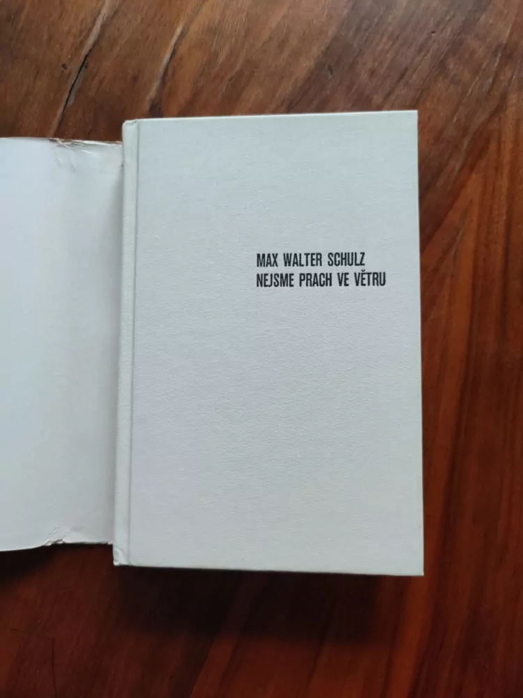 MAX WALTER SCHULZ - Nejsme prach ve větru