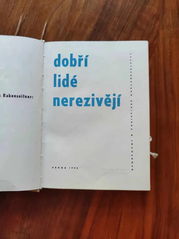 FRANTIŠEK RABENSEIFNER - Dobří lidé nerezivějí