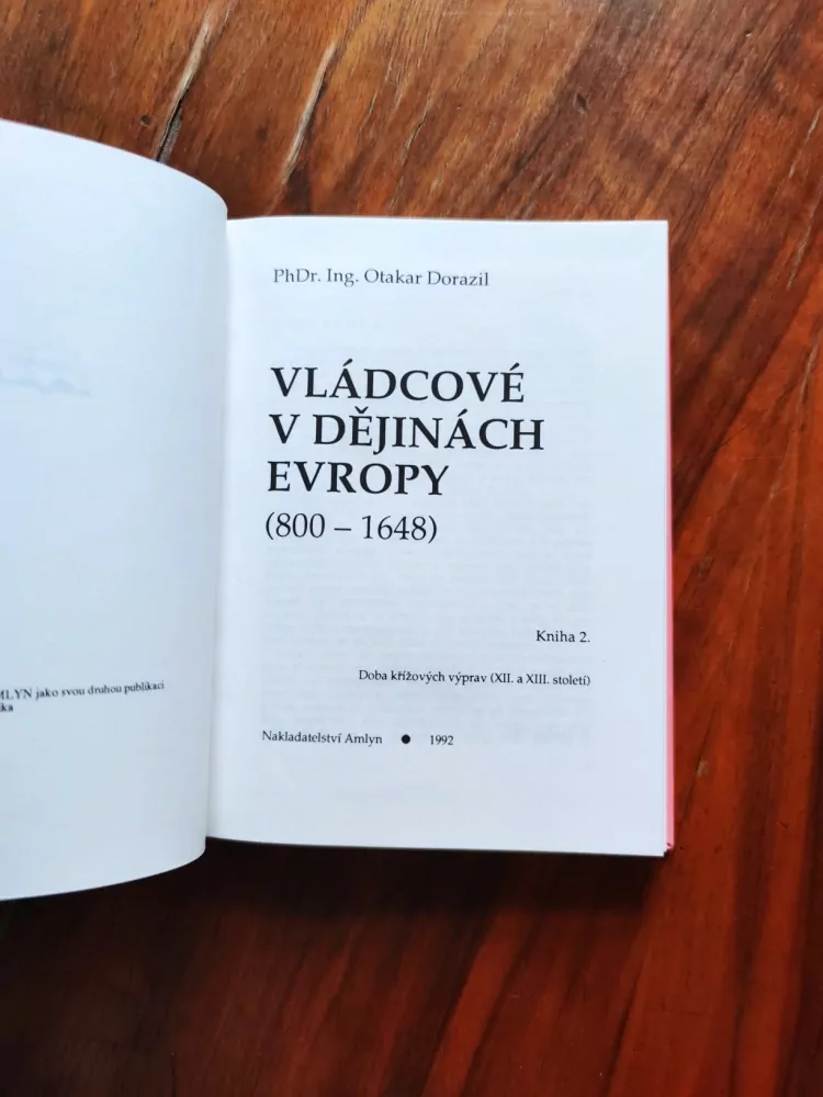 OTAKAR DORAZIL - Vládcové v dějinách Evropy 2 - (800-1648)