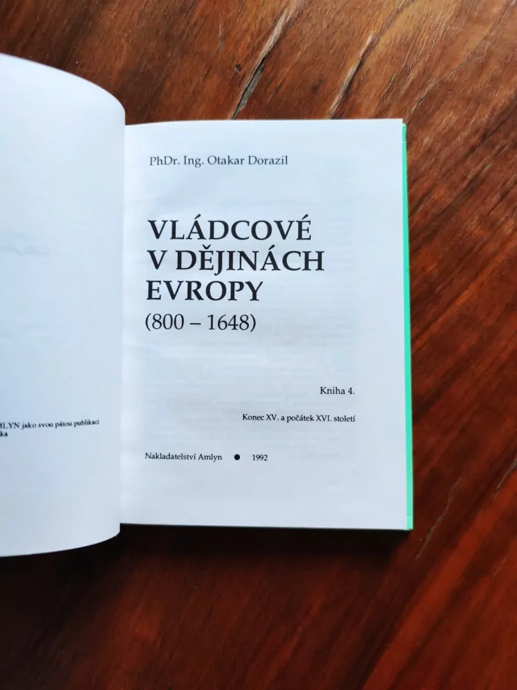 OTAKAR DORAZIL - Vládcové v dějinách Evropy 4 - (800-1648)