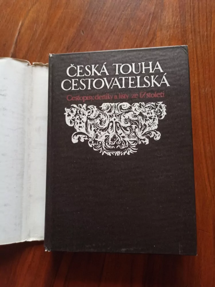 JOSEF POLIŠENSKÝ, SIMONA BINKOVÁ - Česká touha cestovatelská: Cestopisy, deníky a listy ze 17. století
