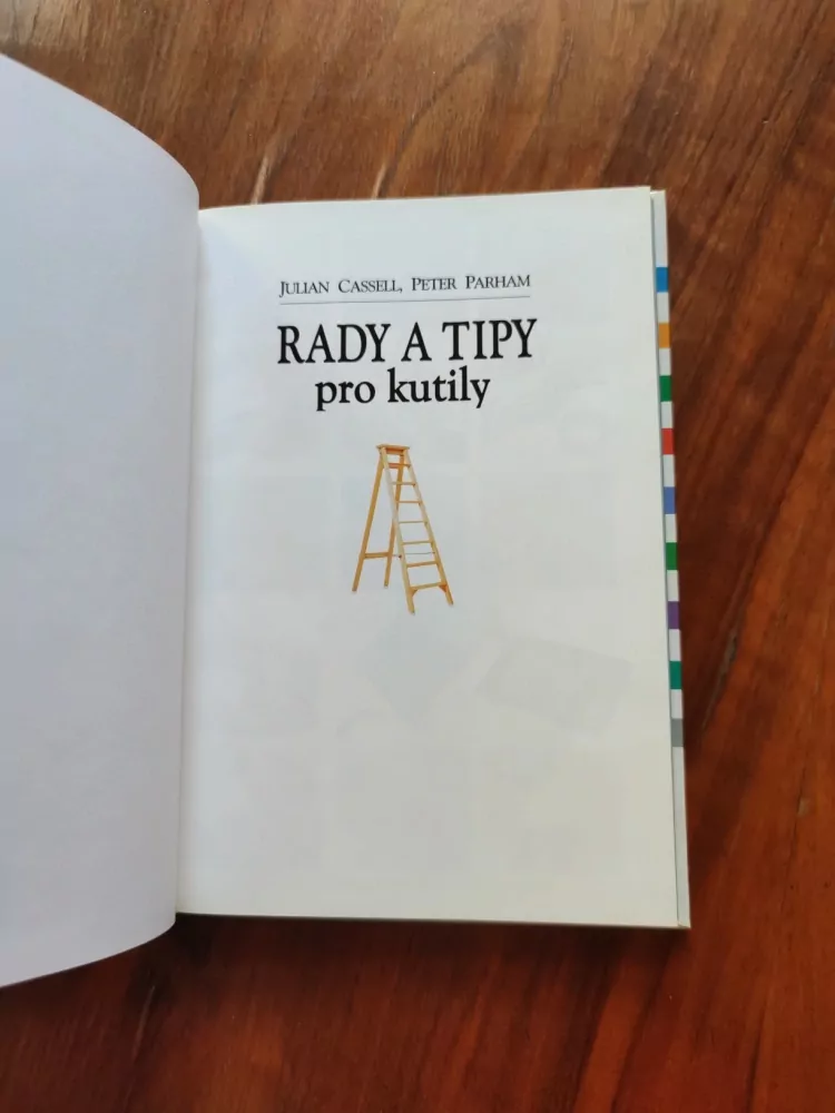 JULIAN CASSEL, PETER PARHAM - Rady a tipy pro kutily