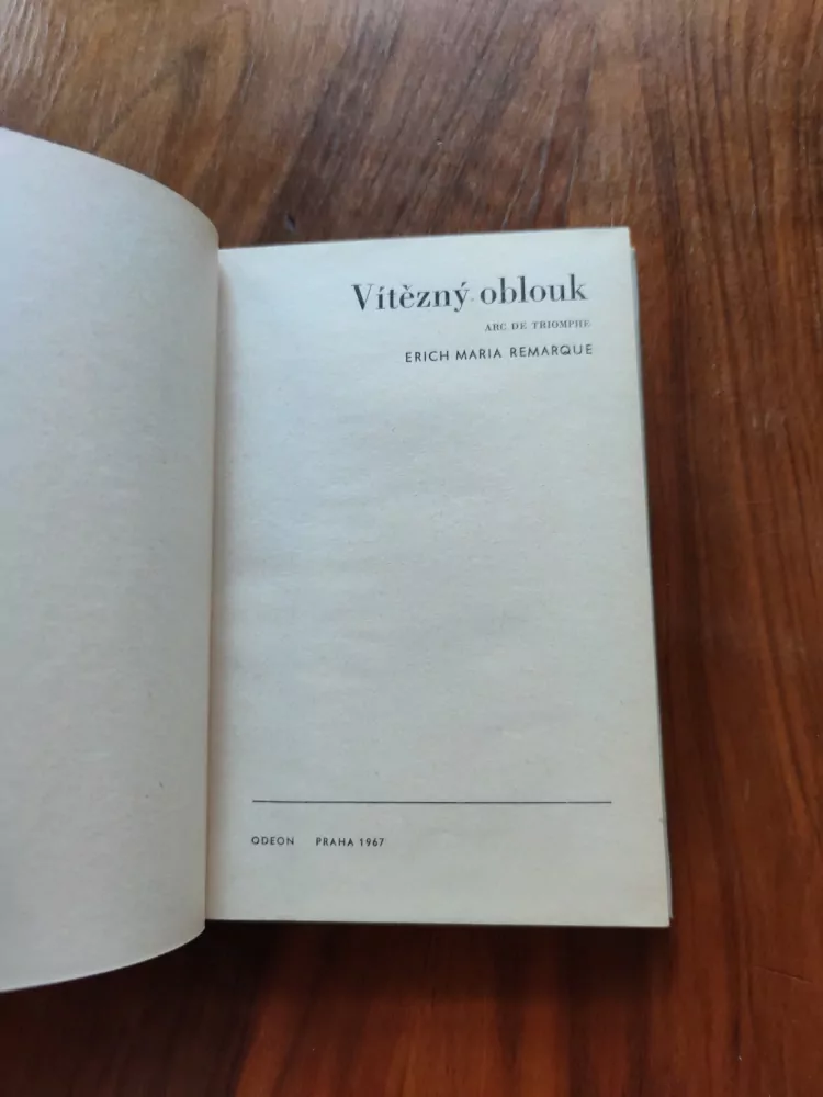 ERICH MARIA REMARQUE - Vítězný oblouk