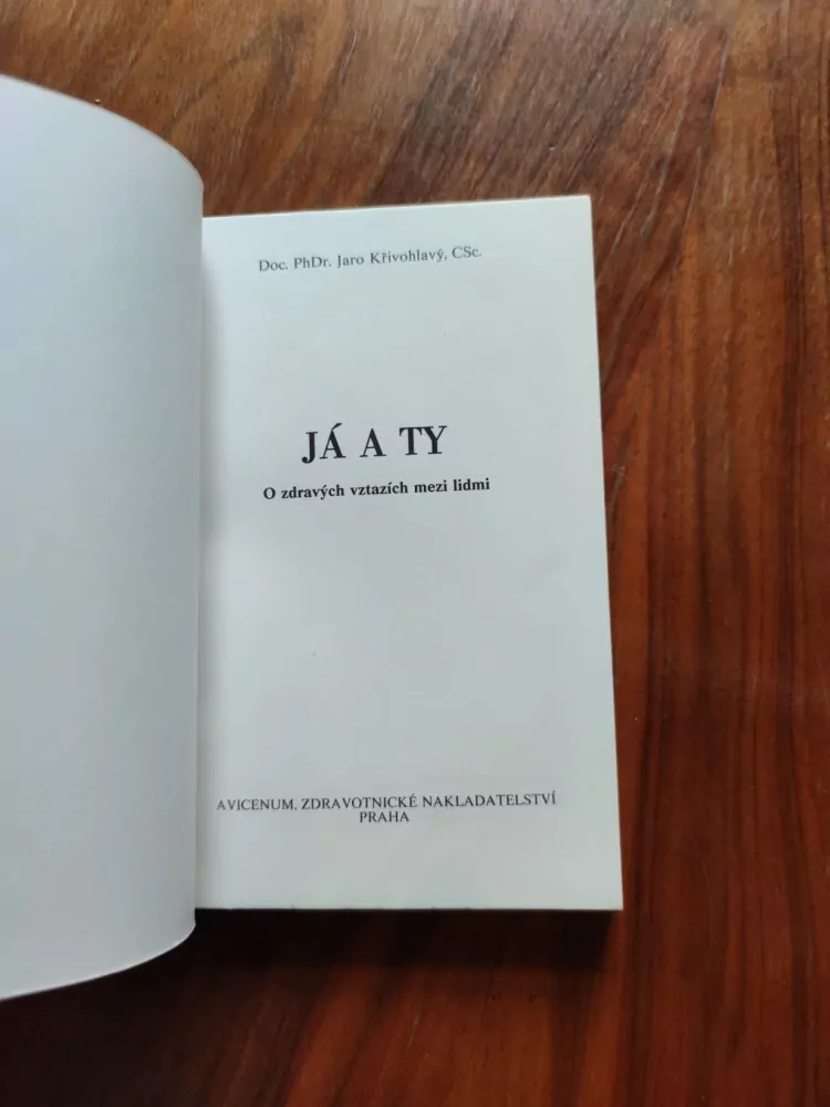 JARO KŘIVOHLAVÝ - Já a ty: O zdravých vztazích mezi lidmi