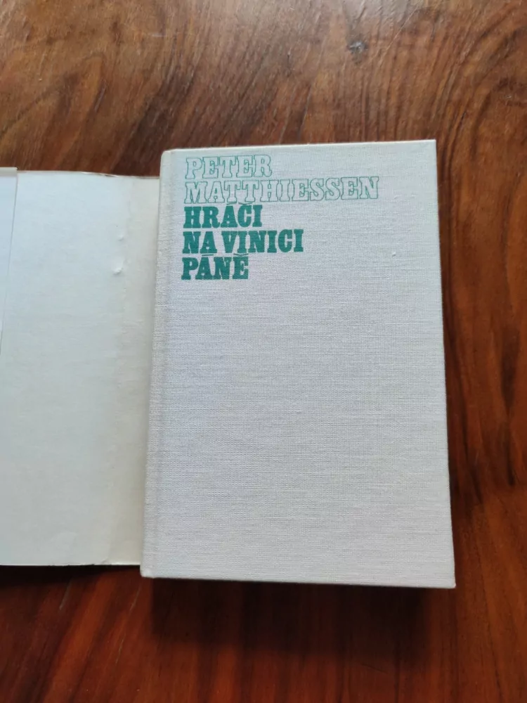 PETER MATTHIESSEN - Hráči na vinici Páně