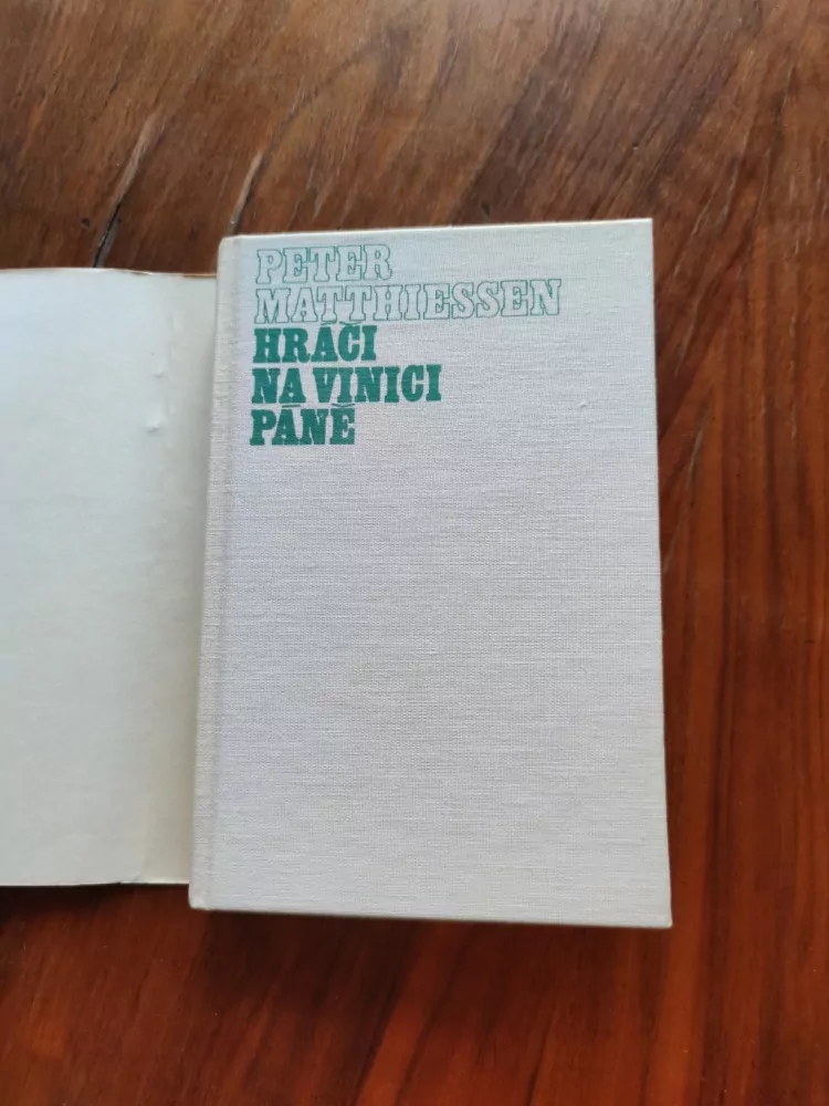 PETER MATTHIESSEN - Hráči na vinici Páně