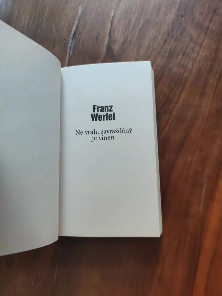FRANZ WERFEL - Ne vrah, zavražděný je vinen