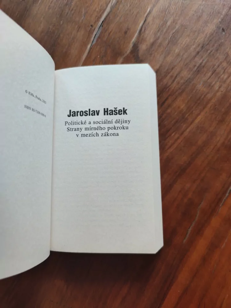 JAROSLAV HAŠEK - Politické a sociální dějiny strany mírného pokroku v mezích zákona