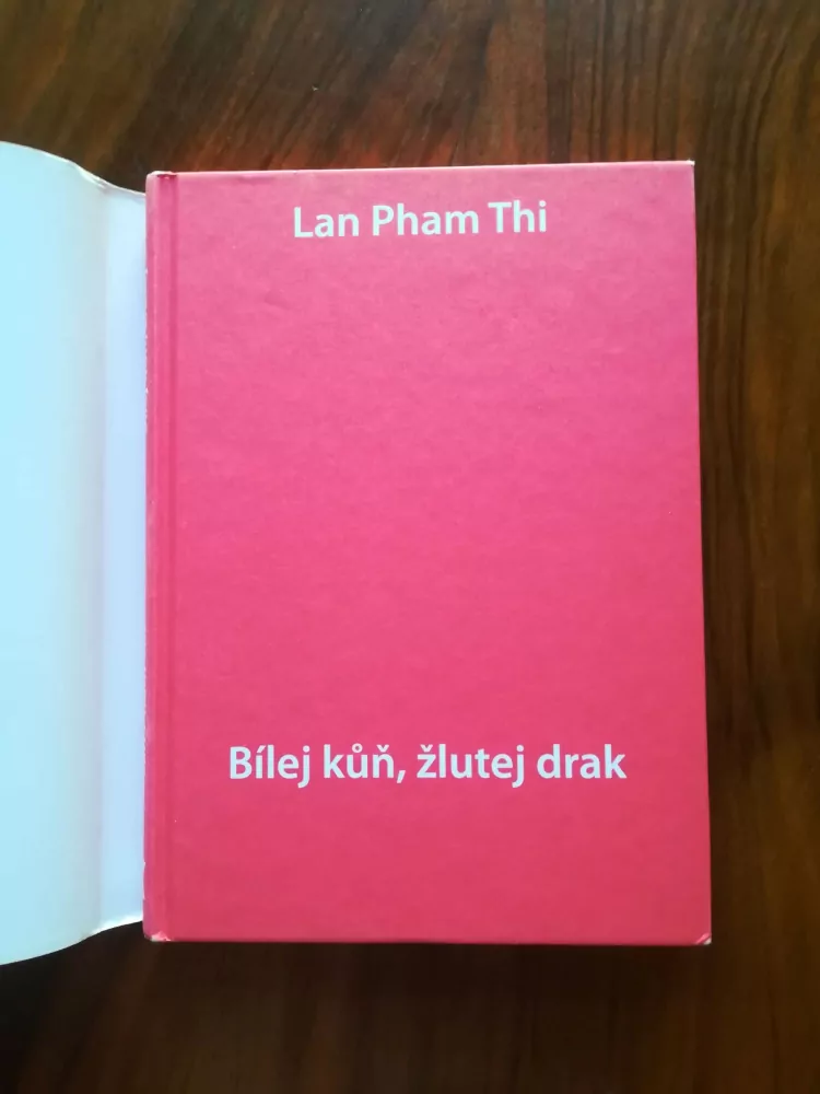 LAN PHAM THI -  Bílej kůň, žlutej drak