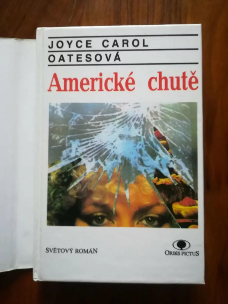 JOYCE CAROL OATES - Americké chutě