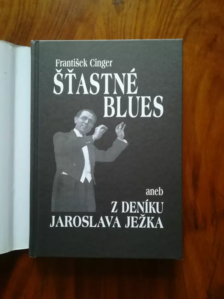 FRANTIŠEK CINGER - Šťastné blues aneb z deníku Jaroslava Ježka