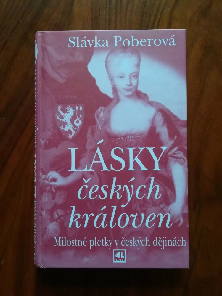 SLÁVKA POBEROVÁ - Lásky českých královen
