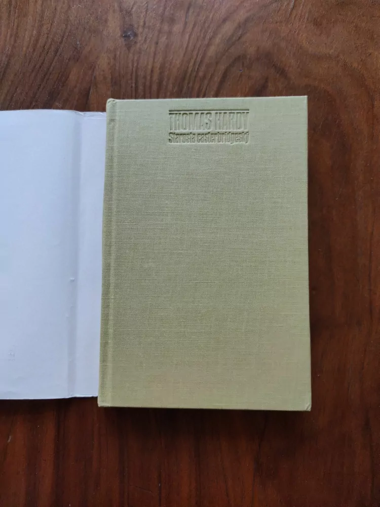 THOMAS HARDY - Starosta casterbridgeský