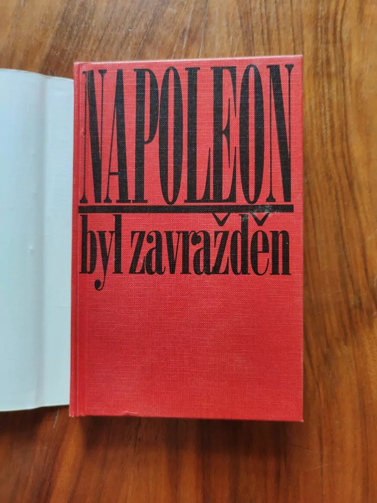 BENJAMIN WEIDER, DAVID HAPGOOD - Napoleon byl zavražděn
