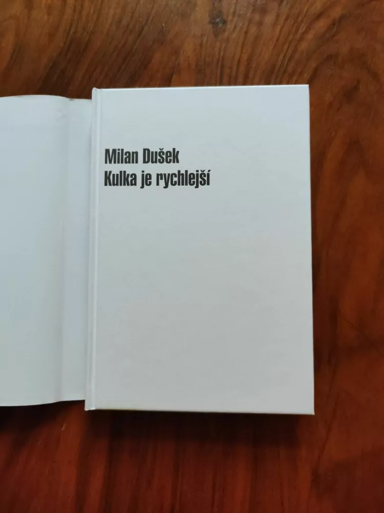 MILAN DUŠEK - Kulka je rychlejší