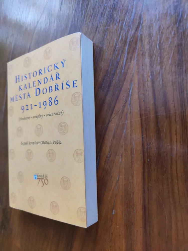 OLDŘICH PRŮŠA - Historický kalendář města Dobříše:  921-1986