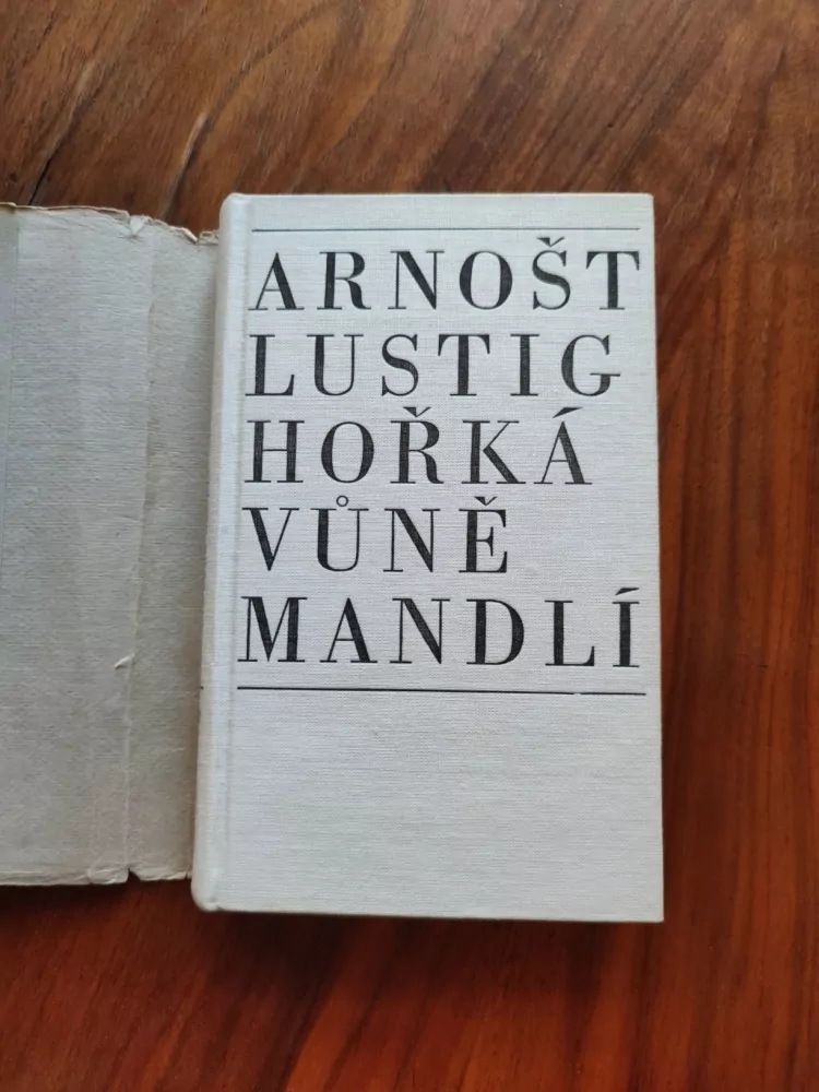 ARNOŠT LUSTIG - Hořká vůně mandlí