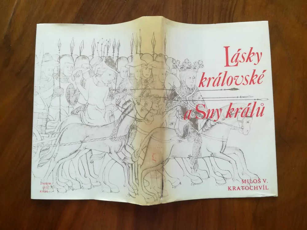 MILOŠ VÁCLAV KRATOCHVÍL - Lásky královské a Sny králů