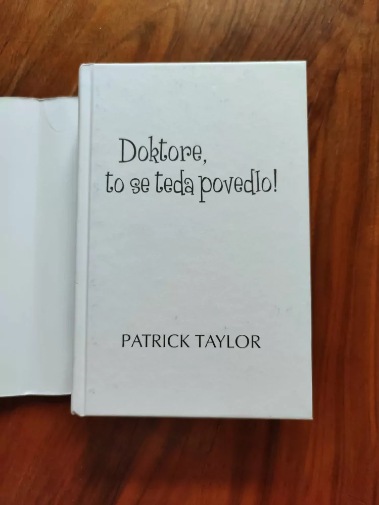PATRICK TAYLOR - Doktore, to se teda povedlo!