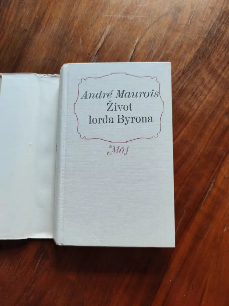 ANDRÉ MAUROIS - Život lorda Byrona
