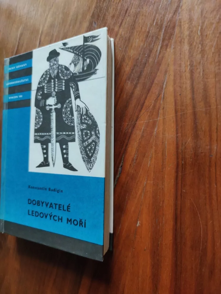 KONSTANTIN SERGEJEVIČ BADIGIN - Dobyvatelé ledových moří