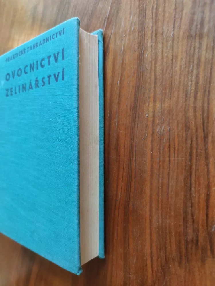 ANNA HORYNOVÁ a kolektiv - Praktické zahradnictví. Ovocnictví - zelinářství