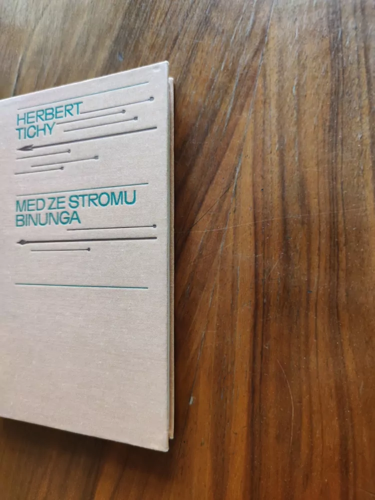 HERBERT TICHÝ - Med ze stromu Binunga
