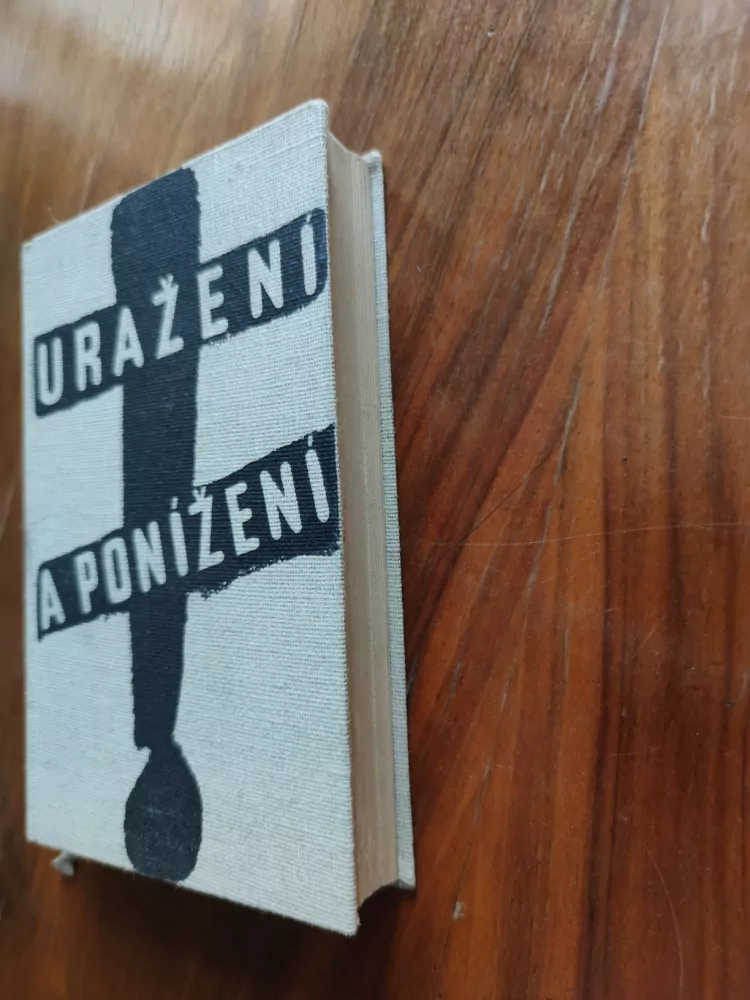 FJODOR MICHAJLOVIČ DOSTOJEVSKIJ - Uražení a ponížení