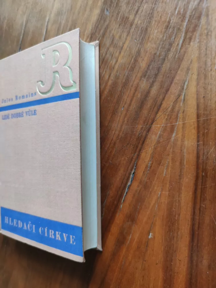 JULES ROMAINS - Lidé dobré vůle – Hledači církve