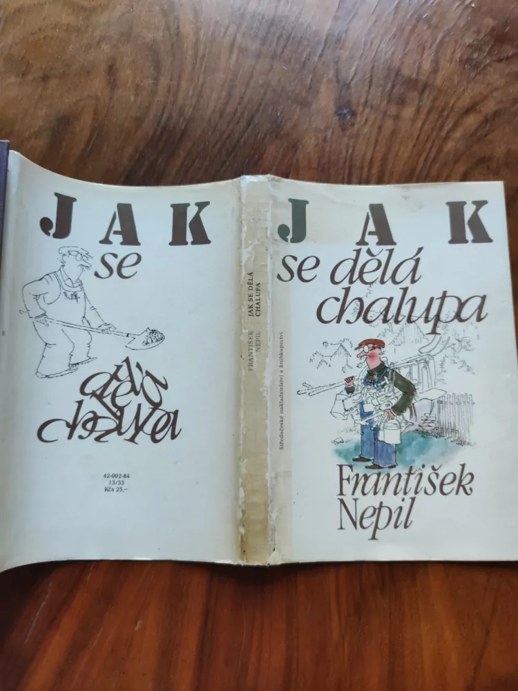 FRANTIŠEK NEPIL - Jak se dělá chalupa
