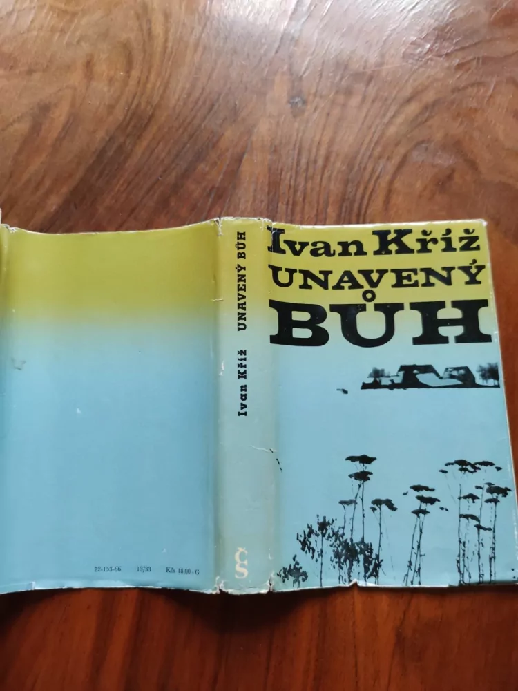 IVAN KŘÍŽ - Unavený Bůh