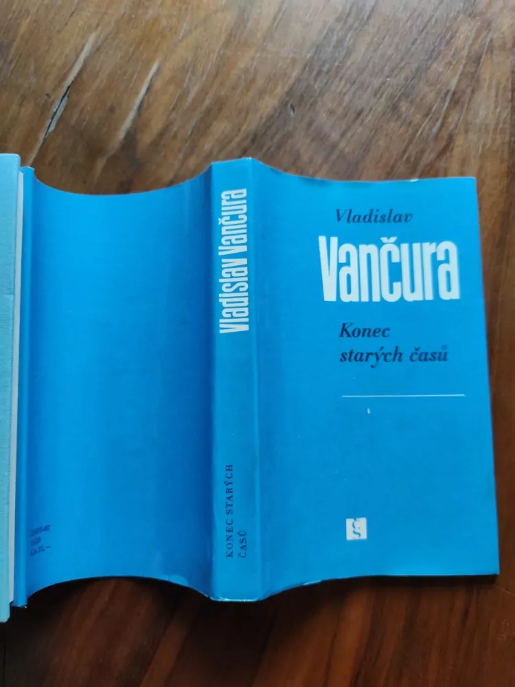 VLADISLAV VANČURA - Konec starých časů