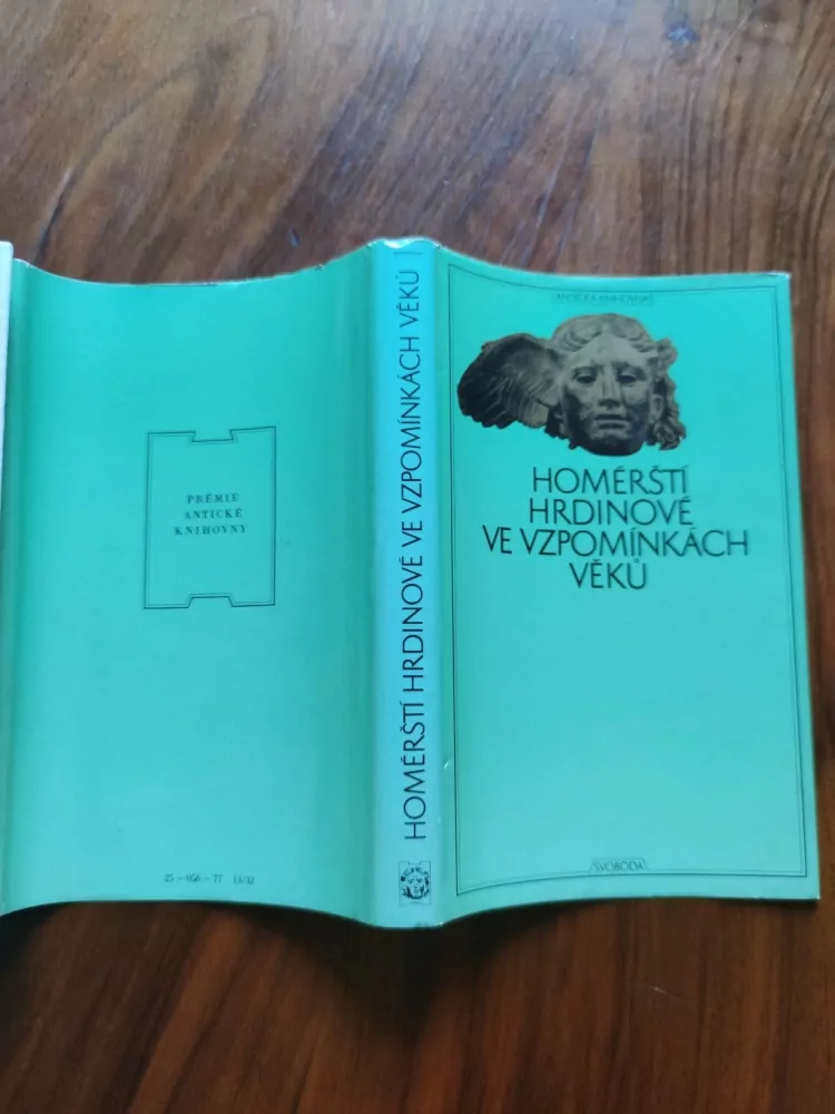 ANTOLOGIE - Homérští hrdinové ve vzpomínkách věků