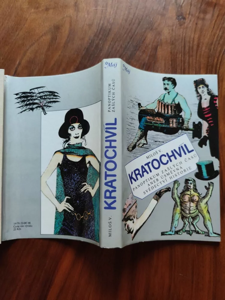 MILOŠ VÁCLAV KRATOCHVÍL - Panoptikum zašlých časů aneb úsměvná svědectví historie