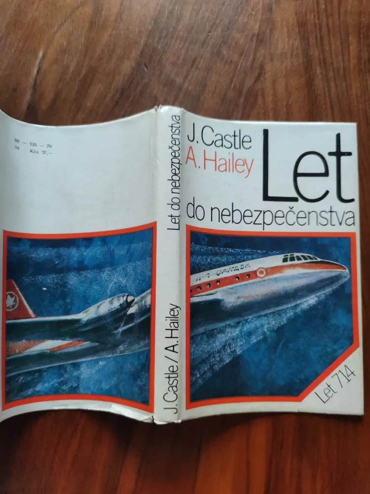 ARTHUR HAILEY, JOHN CASTLE - Let do nebezpečenstva