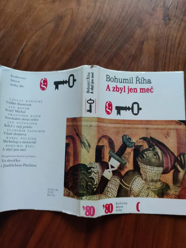 BOHUMIL ŘÍHA  - A zbyl jen meč