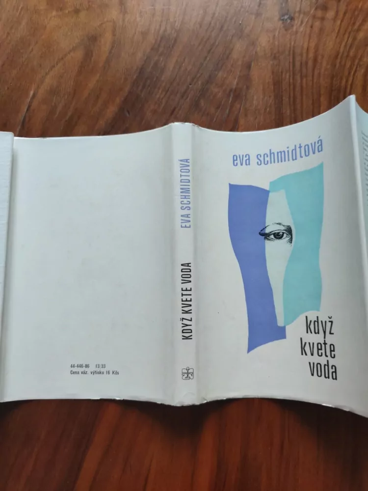 EVA SCHMIDTOVÁ - Když kvete voda