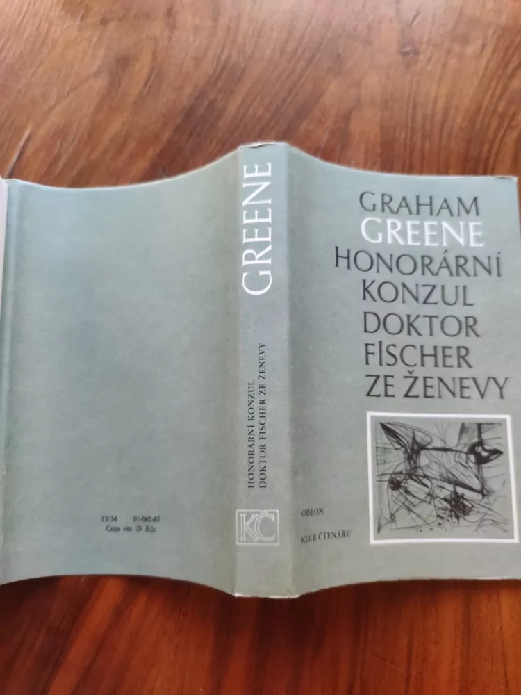 GRAHAM GREENE - Honorární konzul / Doktor Fischer ze Ženevy