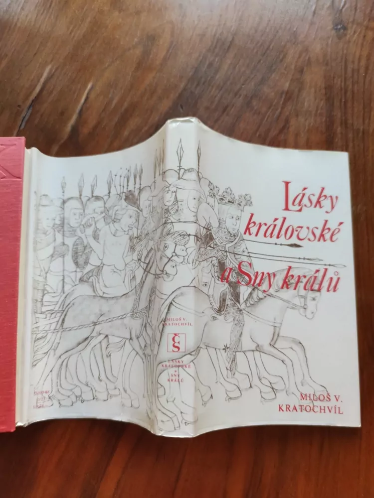 MILOŠ VÁCLAV KRATOCHVÍL - Lásky královské a Sny králů