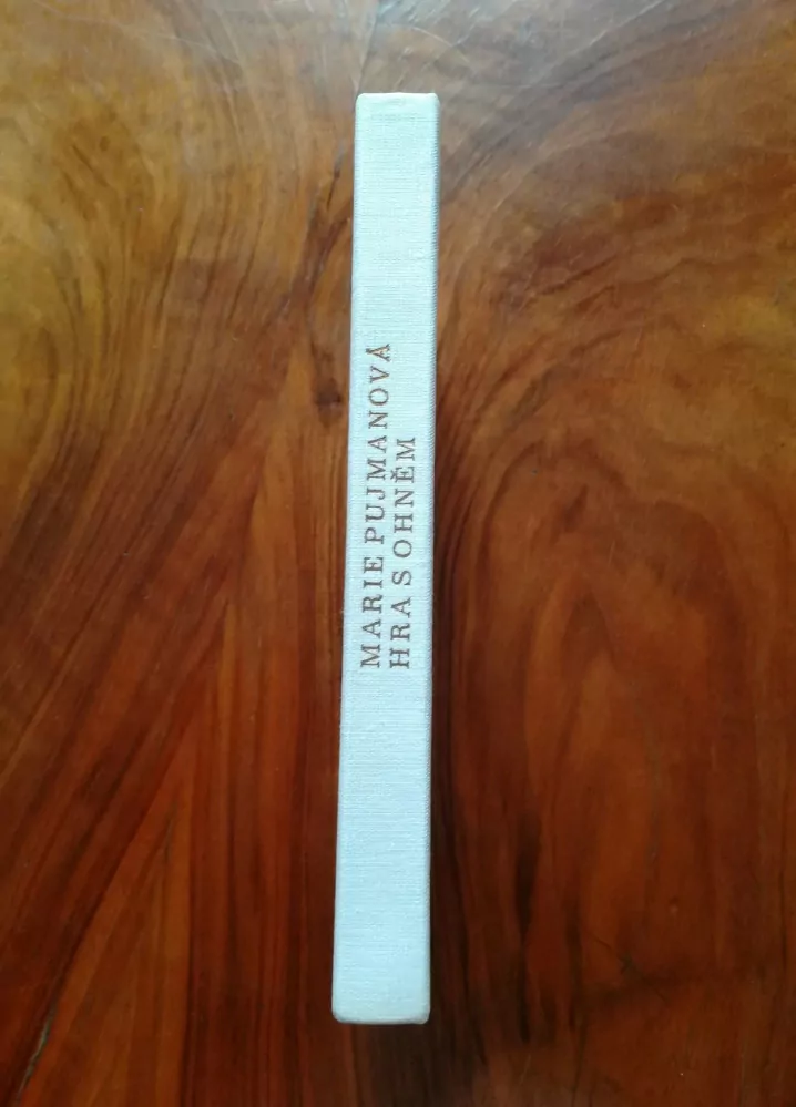 MARIE PUJMANOVÁ - Hra s ohněm