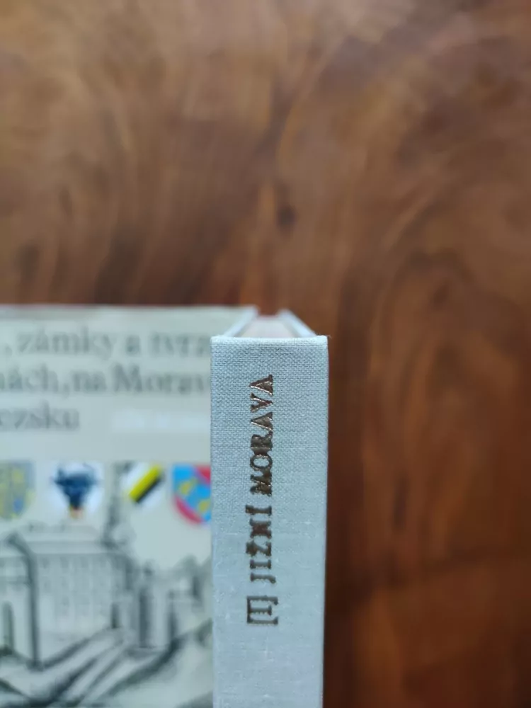 Hrady, zámky a tvrze v Čechách, na Moravě a ve Slezsku - Jižní Morava