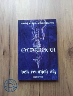 ONDŘEJ MRÓZEK, MILAN KOLLARČÍK - Oldragon 1. - Věk černých slz