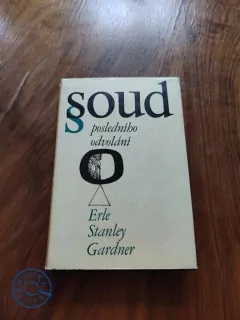 ERLE STANLEY GARDNER - Soud posledního odvolání